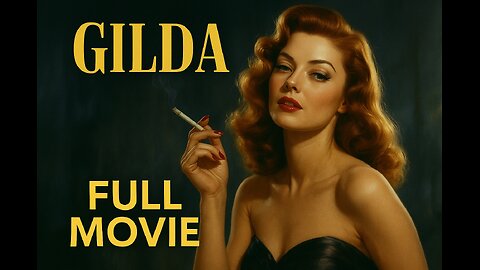 Gilda (1946) | Full Movie | Rita Hayworth, Glenn Ford | Classic Film Noir