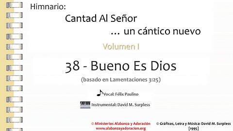 Himnario: Cantad al Señor...un cántico nuevo | Vol. 1 | 38 Bueno Es Dios (Vocal)