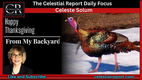 Happy Thanksgiving From The Celestial Report