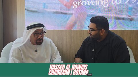 Nasser Al Nowais, Chairman of the Board of Directors at Rotana | Mira Business FM