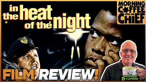 Morning Coffee with The Chief | IN THE HEAT OF THE NIGHT (1967) - with JOHN BAYLIS & RALPH ORNELAS