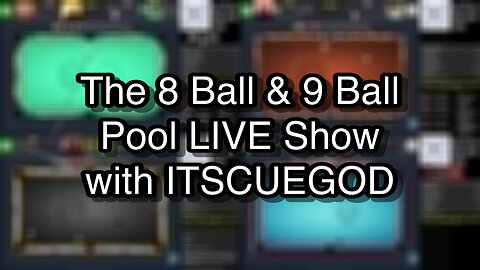 The 8 Ball & 9 Ball Pool LIVE Show with ITSCUEGOD