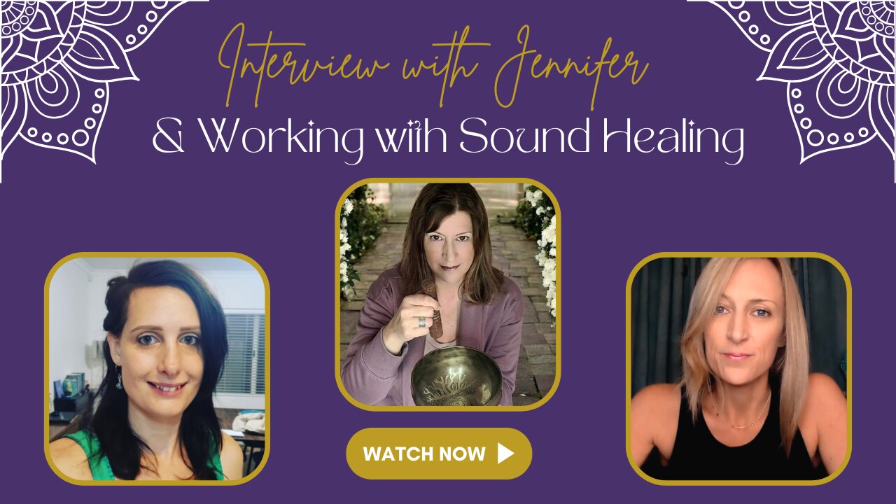 Interview with Jennifer | Working with Sound Healing & The Secret Elixir