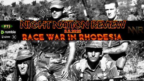 NNR ֍ EP. 1041 ֍ RHODESIAN RACE WAR SPECIAL