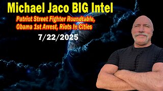 Michael Jaco & Scott McKay BIG Intel July 22: "Breaking News! Obama 1st Arrest, Riots In Cities"