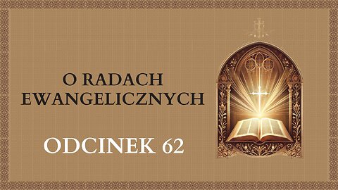 O Radach Ewangelicznych - Odcinek 62 | Katechizm Katolicki