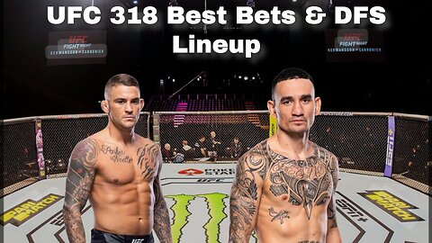 UFC 318 Best Bets & DFS Lineup