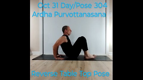 Ardha Purvottanasana / Reverse Table Top Pose