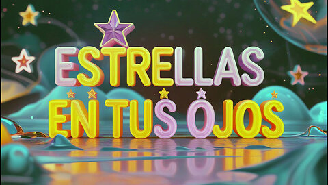 Estrellas En Tus Ojos