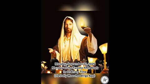 Monday, September 22, 2025 Monday of the Twenty-fifth Week in Ordinary Time #faith #readings
