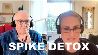 Dr. John Campbell: Covid 19 Vaccine Spike Detox