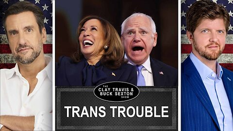 Democrats Go Over the Woke Waterfall on Trans Issue | Clay and Buck