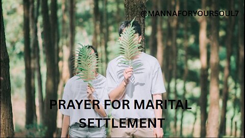 Prayer for Marital Settlement: Receive Breakthrough & Restoration in Your Marriage