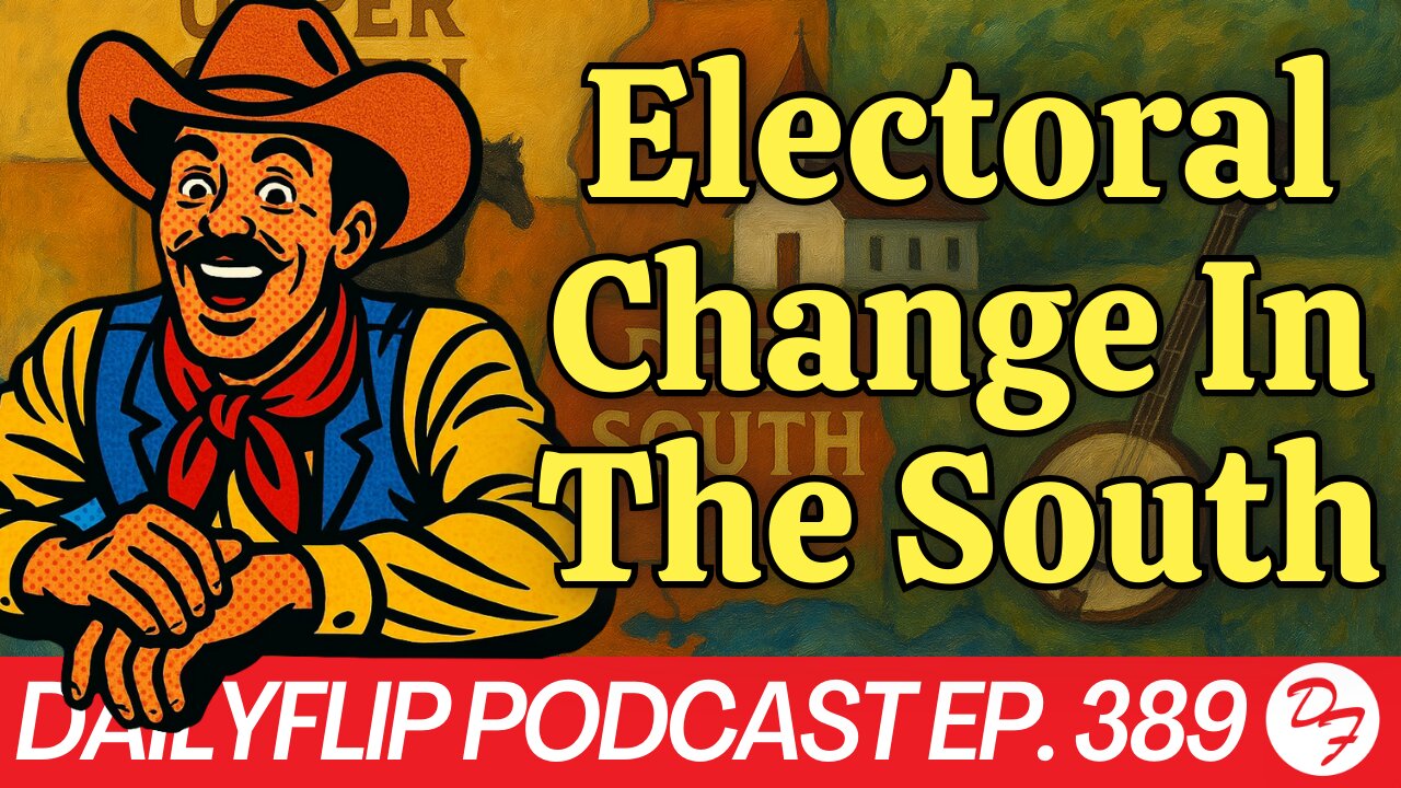The South’s New Evolution - DailyFlip Podcast Ep. 389 - 4/9/25
