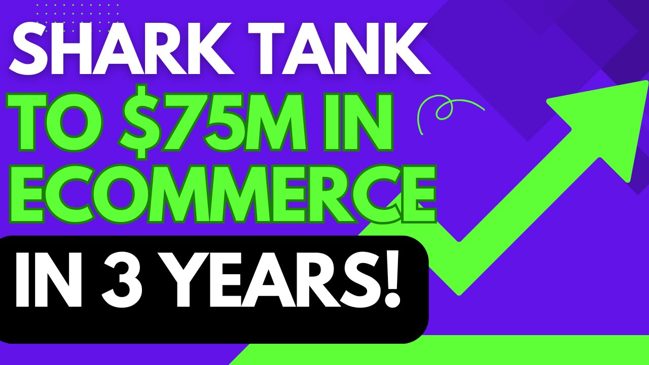 E517:🎓FROM SHARK TANK TO $75 MILLION IN ECOMMERCE IN 3 YEARS!