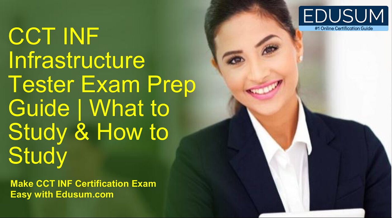 CCT INF Infrastructure Tester Exam Prep Guide What to Study & How to Study