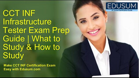 CCT INF Infrastructure Tester Exam Prep Guide What to Study & How to Study