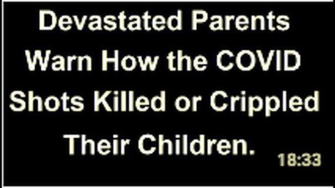 "Parents Share Tragic Impact of COVID Vaccines on Their Children"