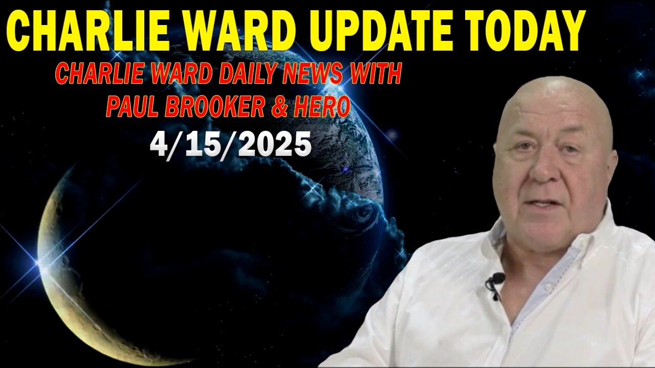 CHARLIE WARD UPDATE TODAY Apr 15: "TALKING TRUMP, TARIFFS WITH PAUL BROOKER & HERO"
