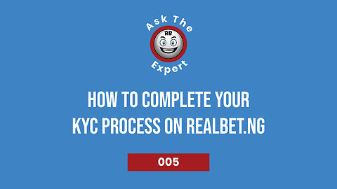 How to Complete Your KYC with Realbet Nigeria - Ask the