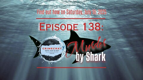 Episode 138: Murder by Shark!