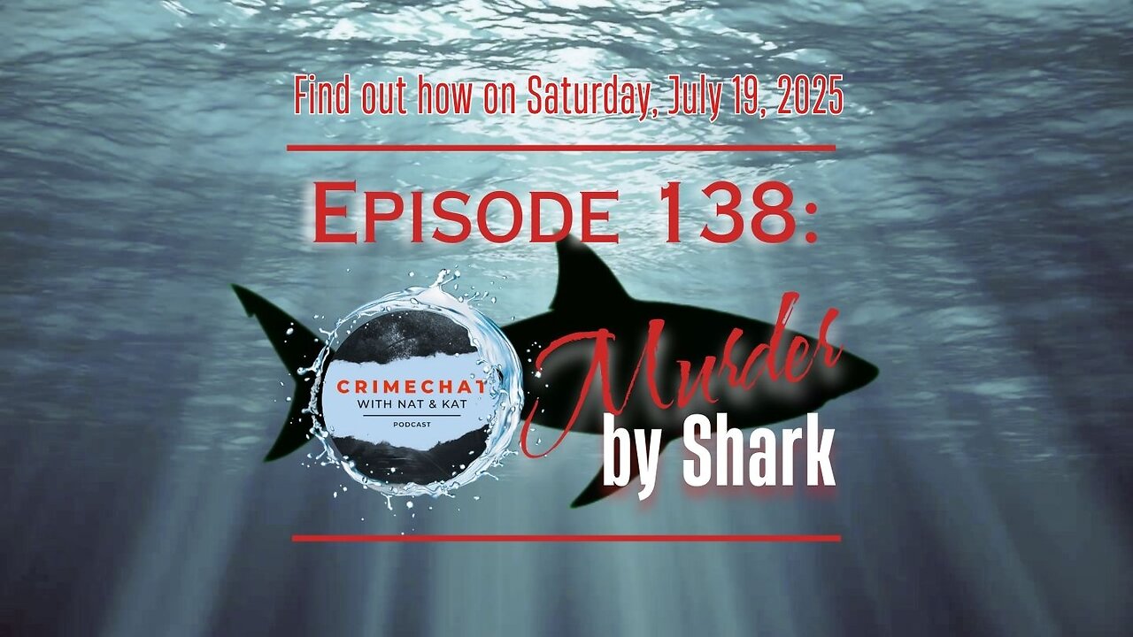 Episode 138: Murder by Shark!