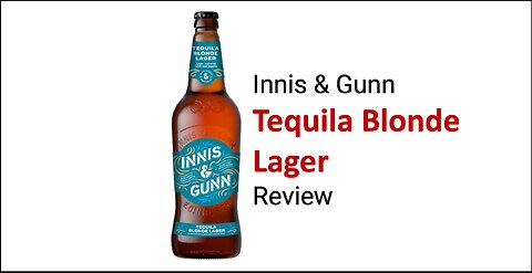Innis & Gunn Tequila Blonde Lager Review