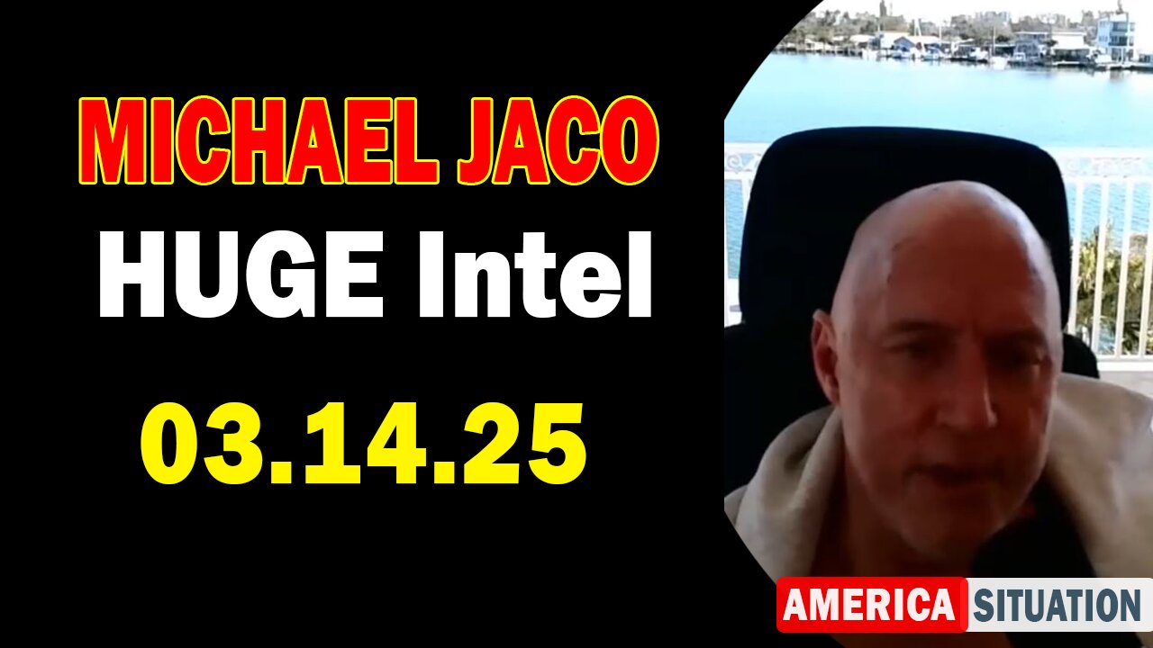 Michael Jaco HUGE Intel 03.14.25: "Canada 51st State Inbound! Important Update By Michael Jaco"