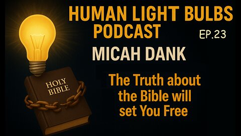 Micah Dank: The Truth about the Bible will set You Free.