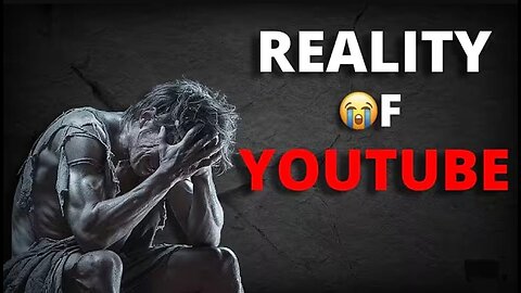 Dark Reality of YouTube New Creator Must Watch