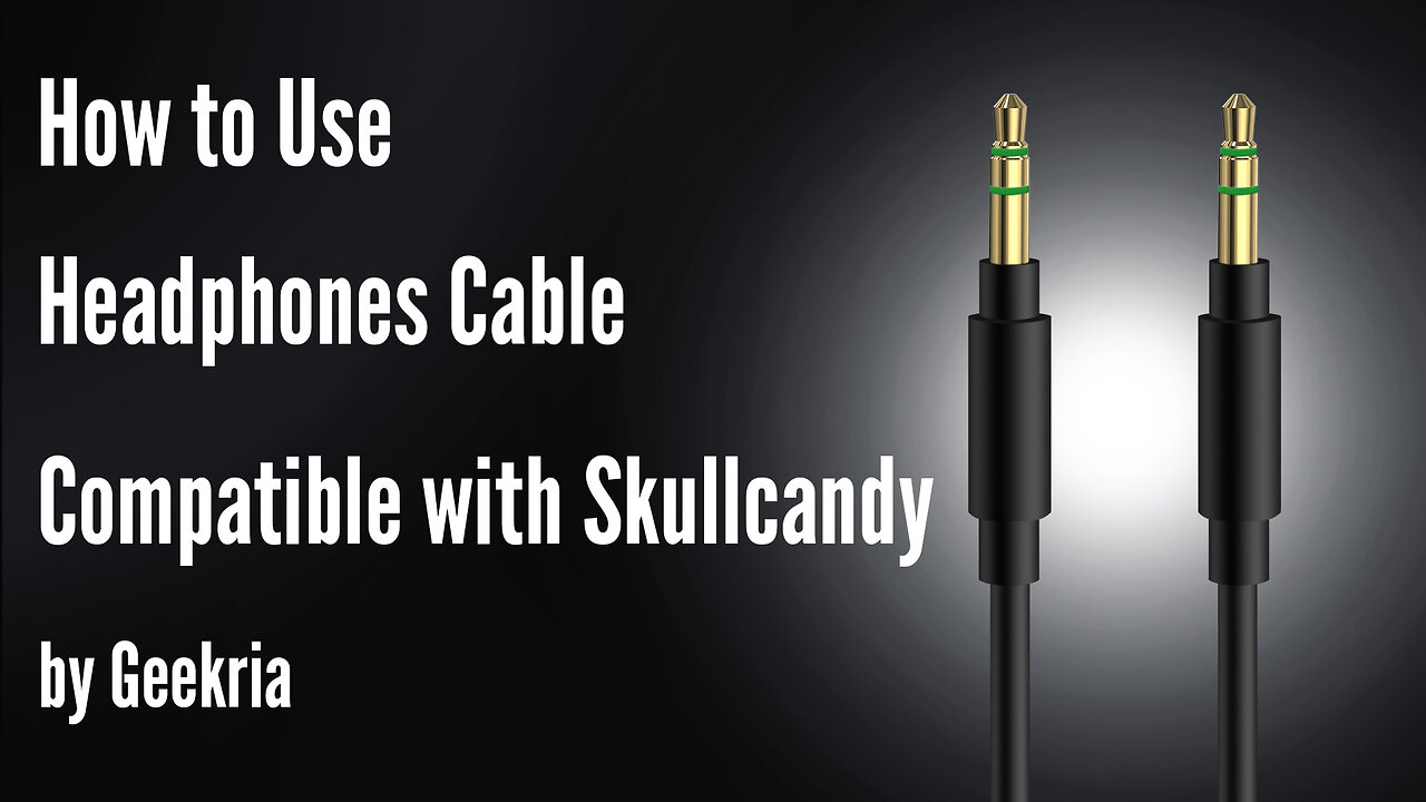 How to Use Headphones Cable Compatible with Skullcandy by Geekria