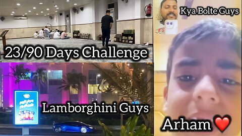 23/90 days Challenge | 90 Days Challenge In Saudi Arabia Lifestyle Vlogs Video | Support Karo Guys |