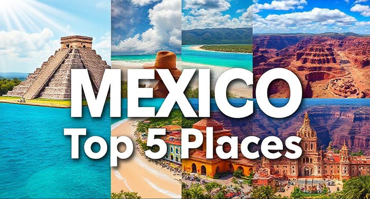5 Amazing Places To Visit in Mexico - Travel Video