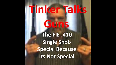 The FIE .410 Single Shot- Special Because it's Not Special