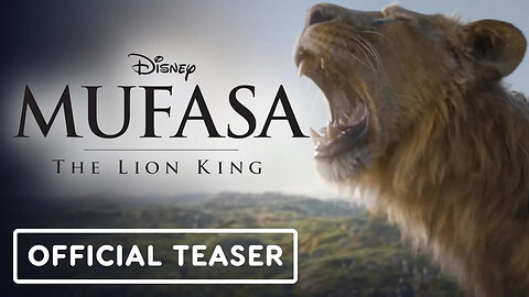 Mufasa： The Lion King - Official Teaser Trailer (2024) Aaron Pierre, Mads M