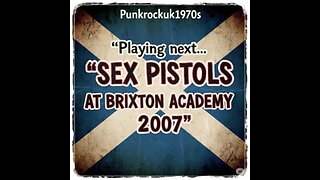 SEX PISTOLS AT BRIXTON ACADEMY 2007