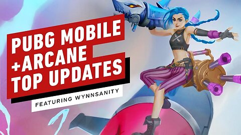 PUBG MOBILE x Arcane - Top Gameplay Changes in 1.7 Update (feat. Wynnsanity