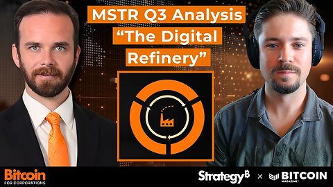 ANALYSIS: MSTR Q3 Earnings Call | The "BTC Refinery" Model
