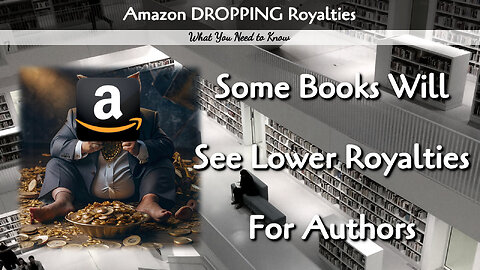 Amazon CHANGING ROYALTIES! What you need to know