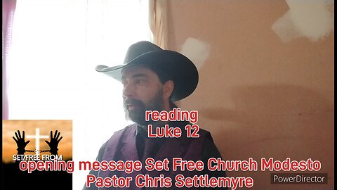 Luke 12 opening message Set Free Church Modesto Pastor Chris Settlemyre