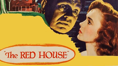 The Red House (1947) | Full Movie