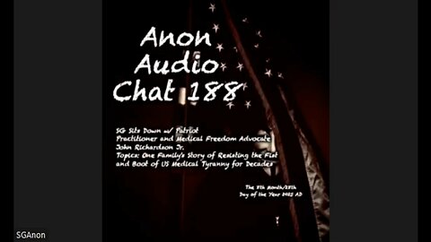 Anon Audio Chat 188 | SG Sits Down w/ Patriot and Wellness Advocate John Richardson Jr: Vitamin B17 and Bodily Vitality
