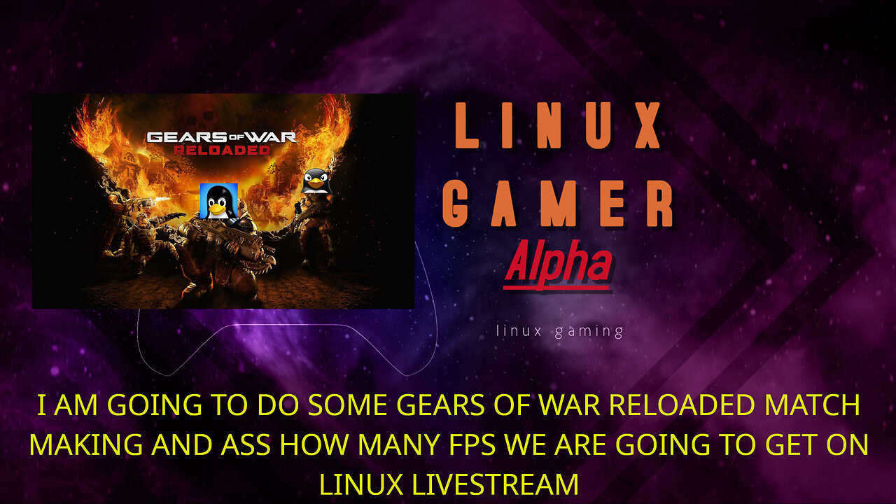 I AM GOING TO DO SOME GEARS OF WAR RELOADED MATCH MAKING AND ASS HOW MANY FPS WE ARE GOING TO GET