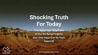 Psalm 32 Shocking Truth For Today