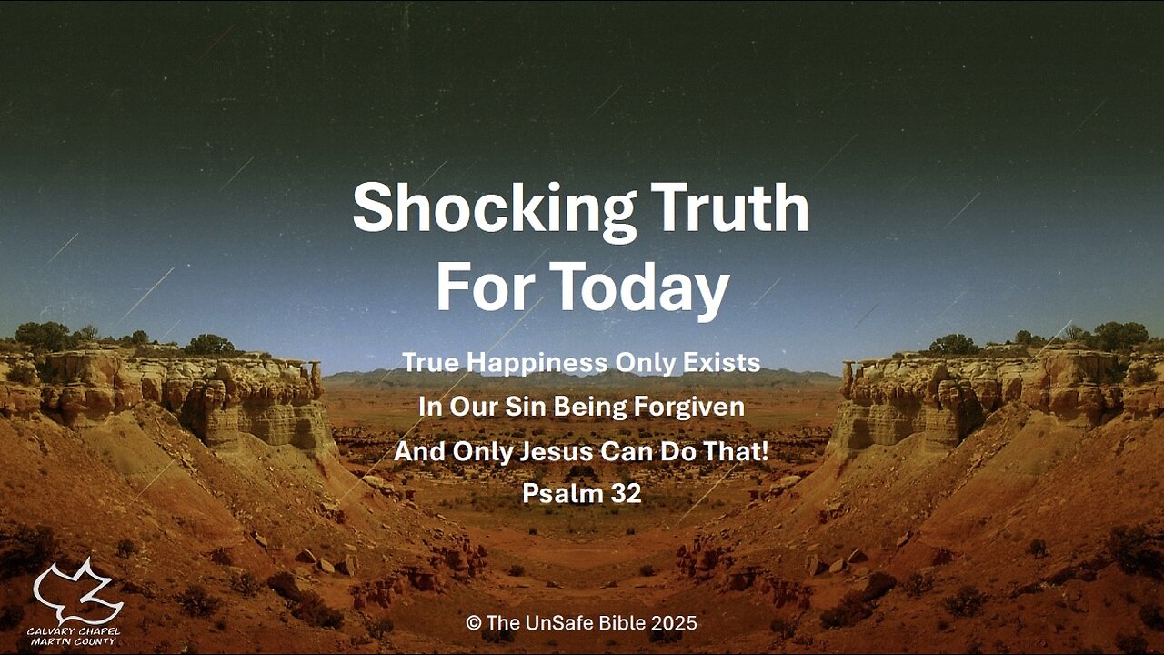 Psalm 32 Shocking Truth For Today