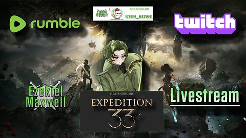 VTuber/VRumbler - Clair Obscure: Expedition 33 - VIVA LA TURN BASED COMBAT!!!