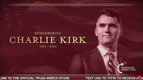 CHARLIE KIRK DEDICATION VIDEO - 9-21-25