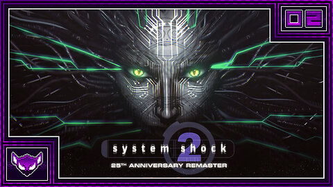 System Shock 2 Remastered: Ep2 | Something Feels... Familiar