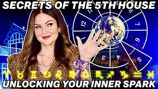 Secrets of The 5th House ✨ Unleashing Your Inner Spark