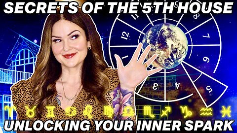 Secrets of The 5th House ✨ Unleashing Your Inner Spark